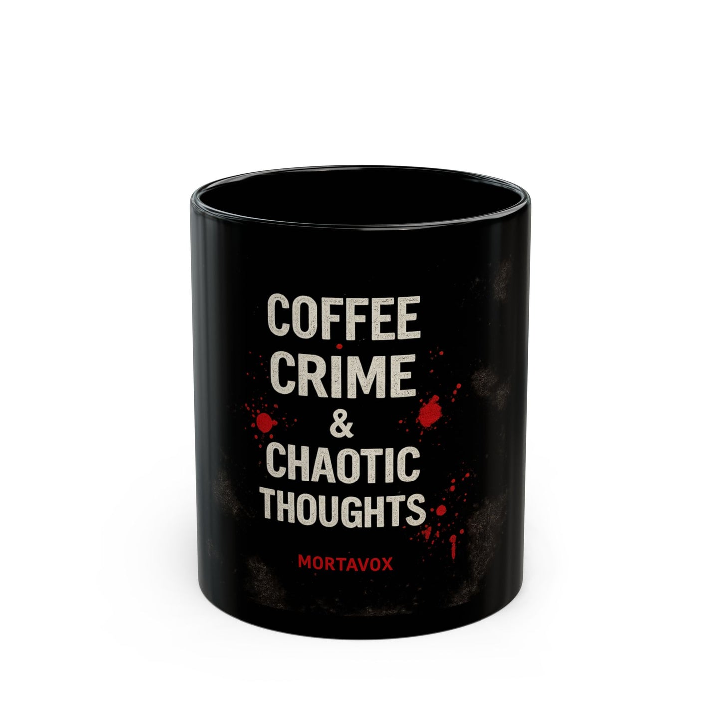 Coffee Crime and Chaotic Thoughts Black Mug (11oz, 15oz)