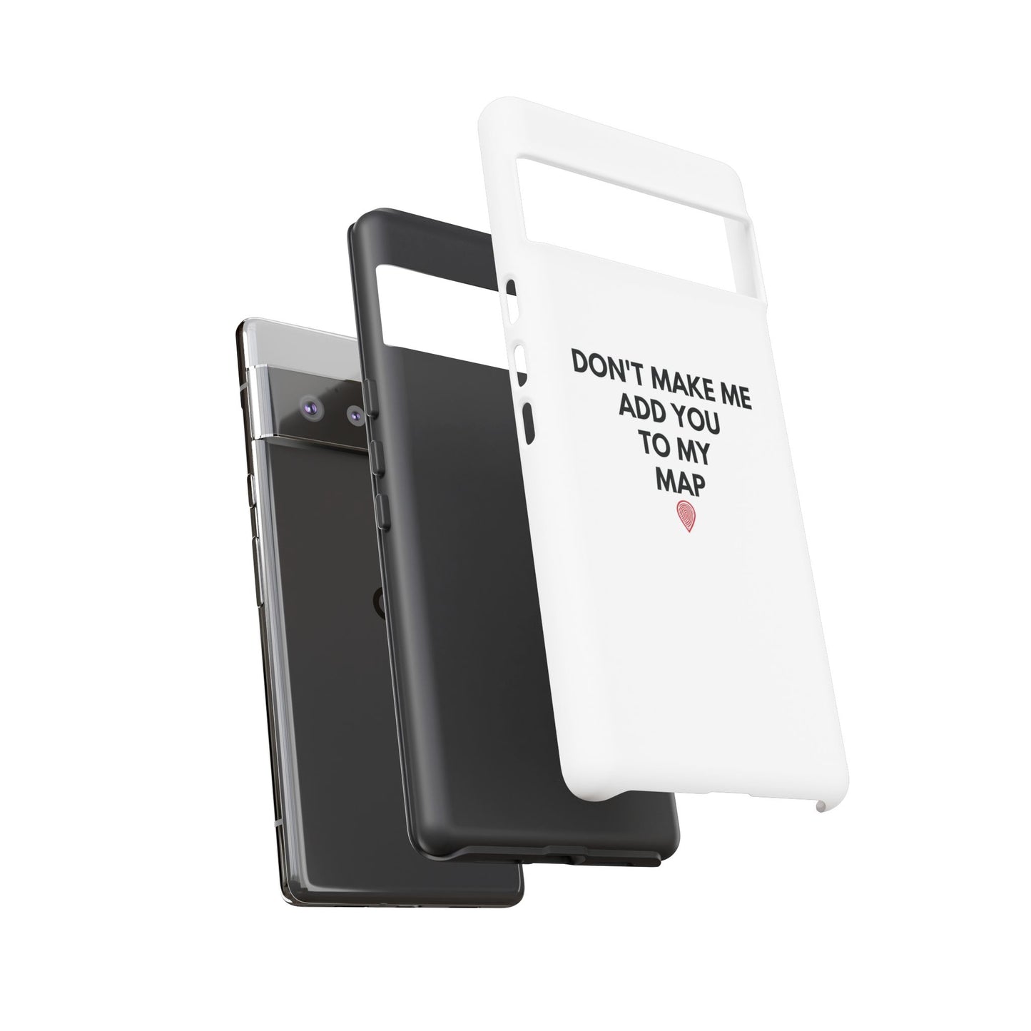 “Don’t Make Me Add You To My Map” True Crime Phone Case