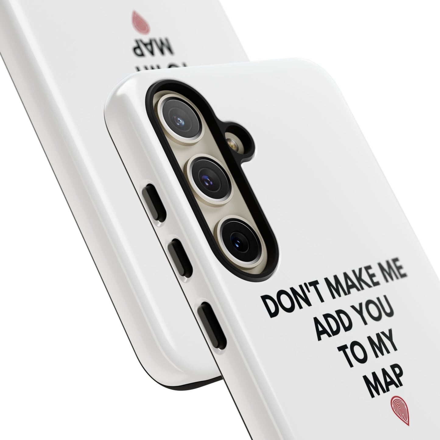 “Don’t Make Me Add You To My Map” True Crime Phone Case