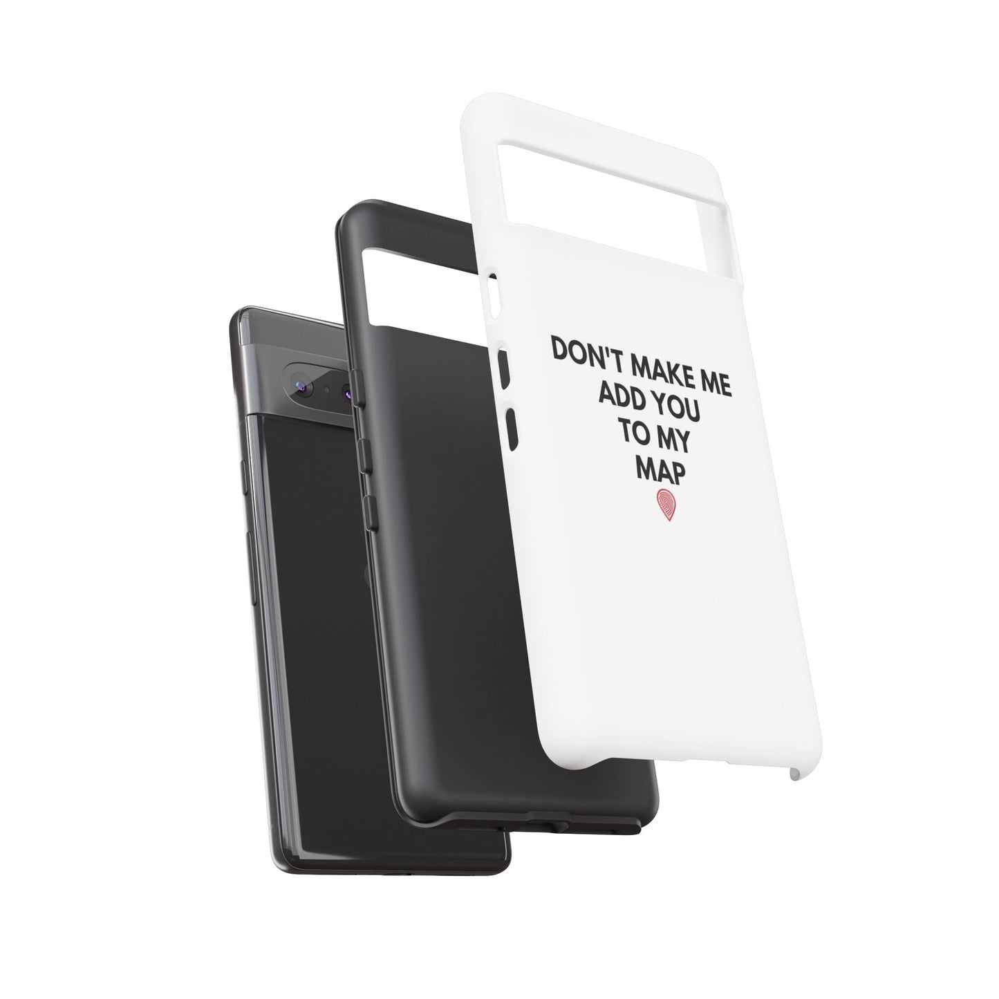 “Don’t Make Me Add You To My Map” True Crime Phone Case