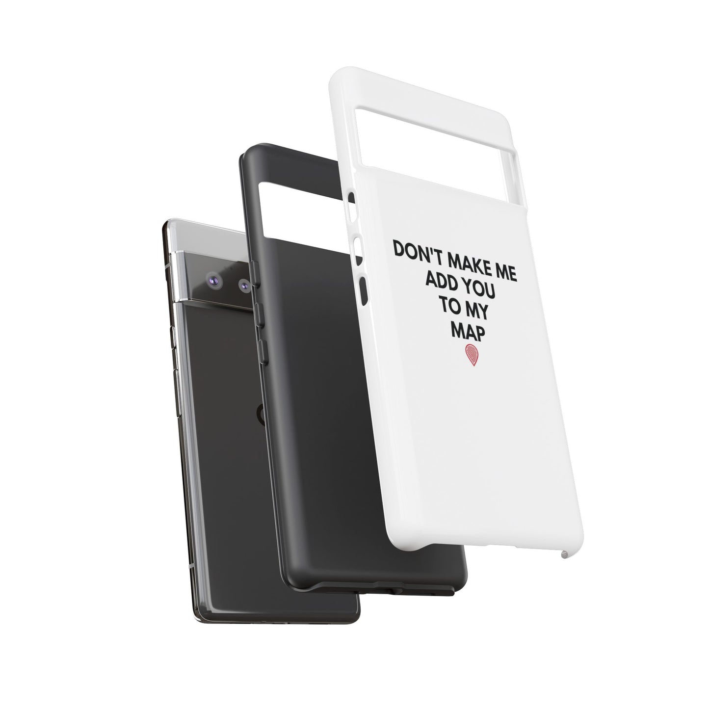 “Don’t Make Me Add You To My Map” True Crime Phone Case