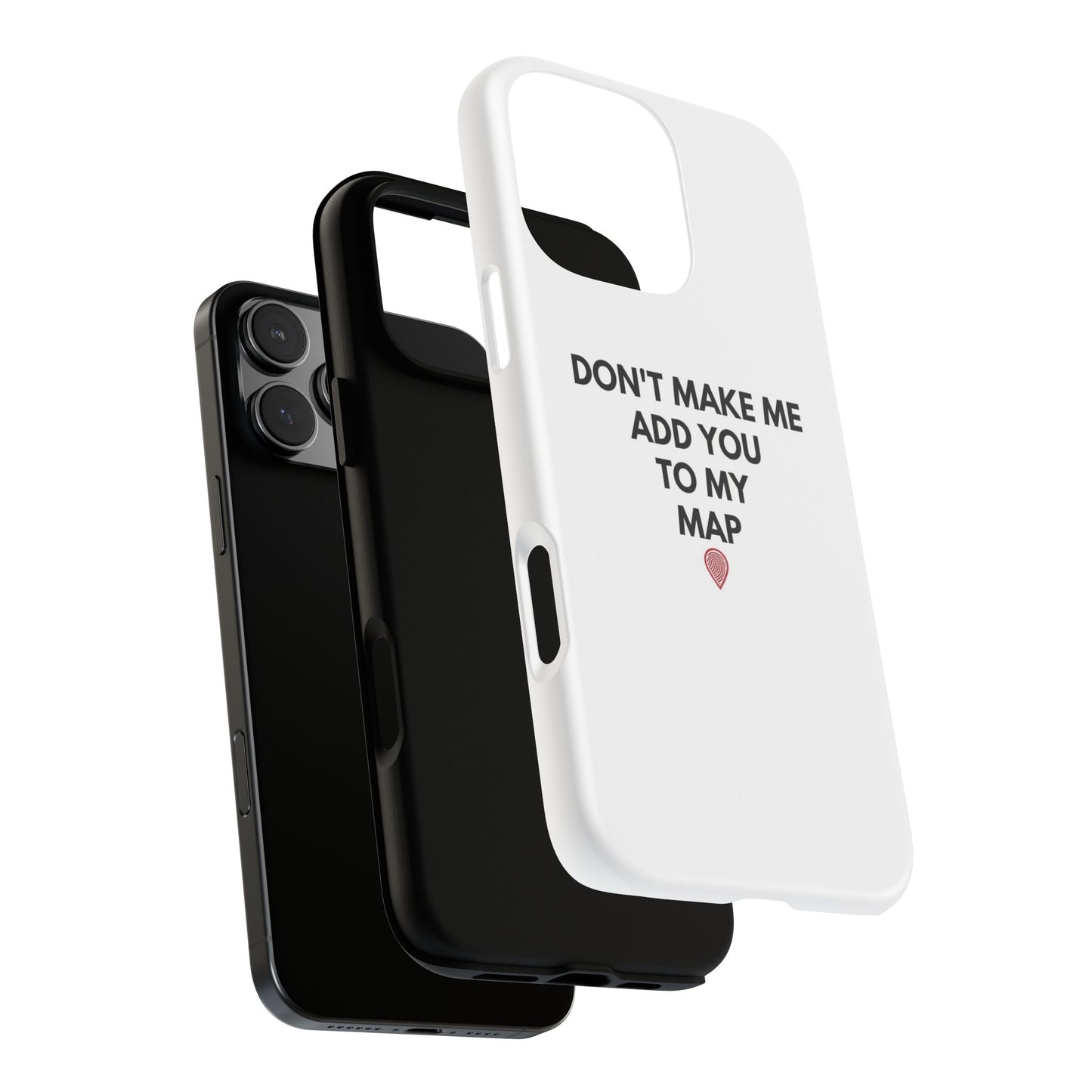 “Don’t Make Me Add You To My Map” True Crime Phone Case