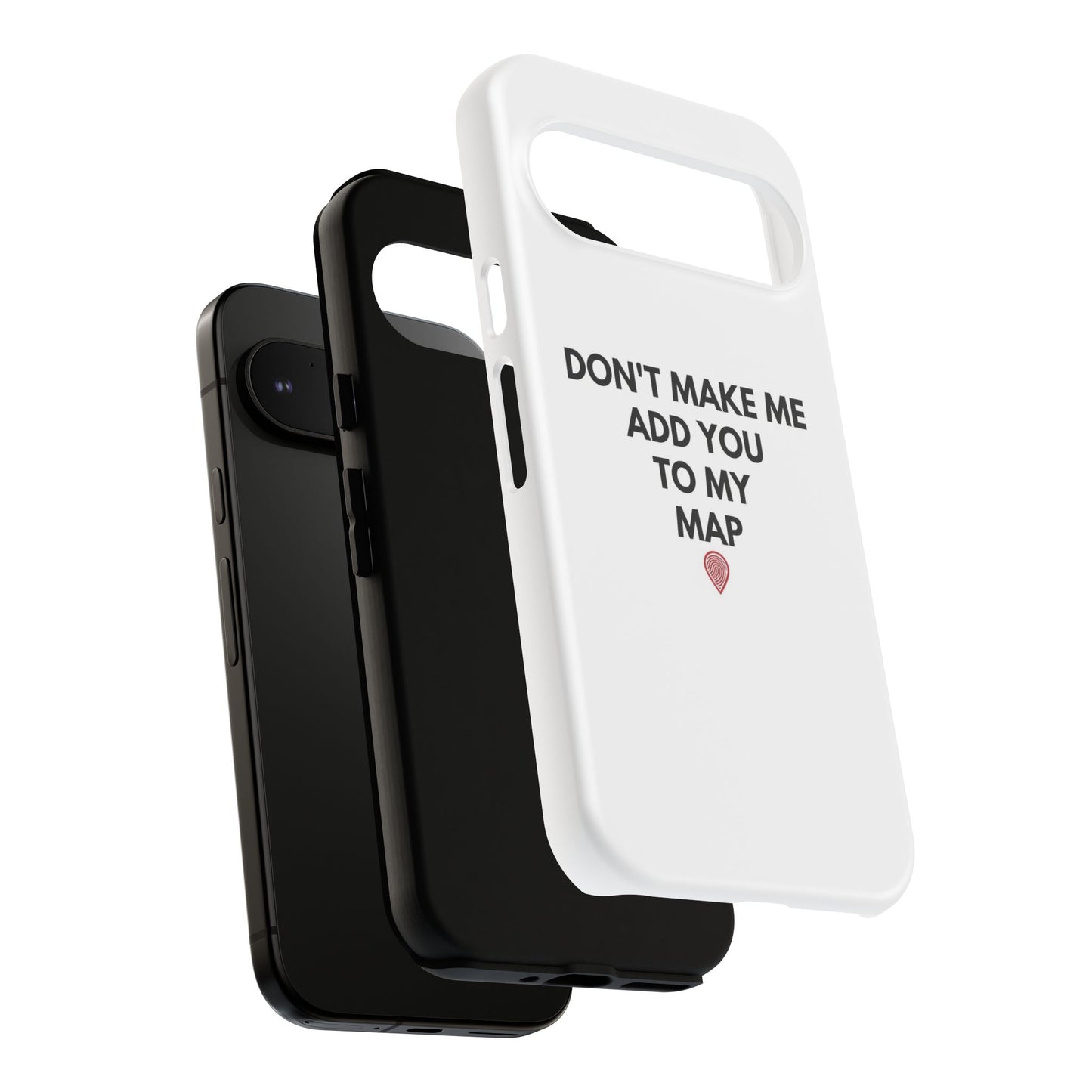 “Don’t Make Me Add You To My Map” True Crime Phone Case